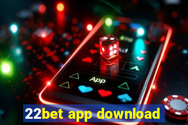 22bet app download