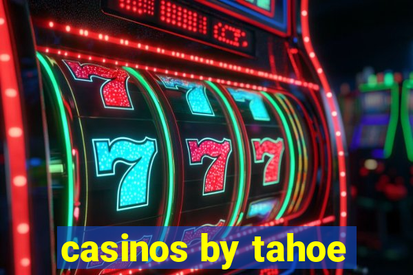 casinos by tahoe