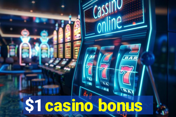 $1 casino bonus