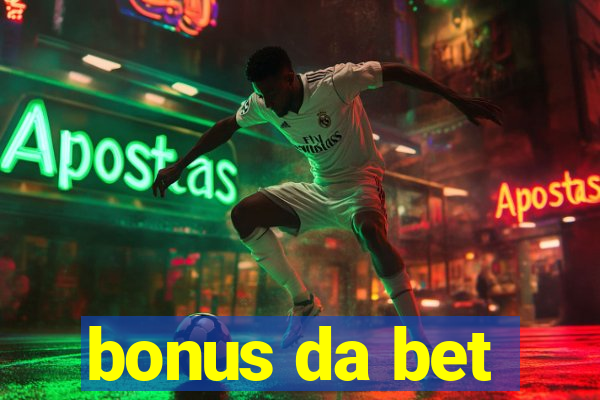 bonus da bet