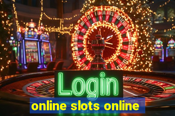 online slots online