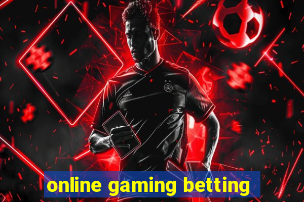 online gaming betting