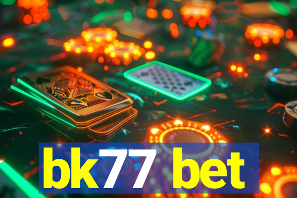 bk77 bet