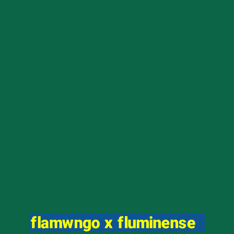 flamwngo x fluminense