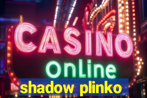 shadow plinko