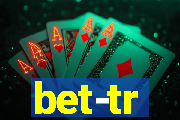 bet-tr