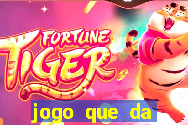 jogo que da dinheiro de verdade gratuito