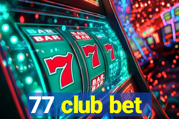 77 club bet