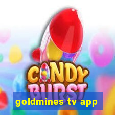 goldmines tv app