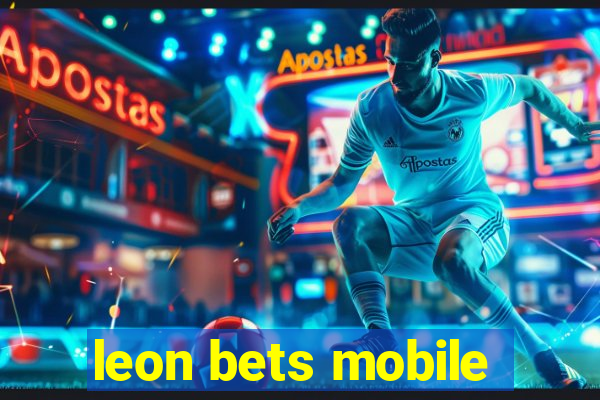 leon bets mobile