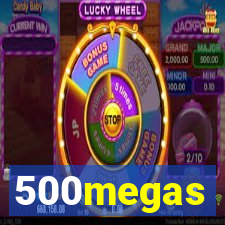 500megas