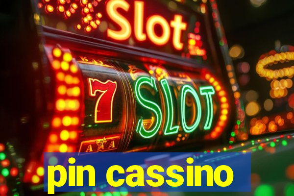 pin cassino