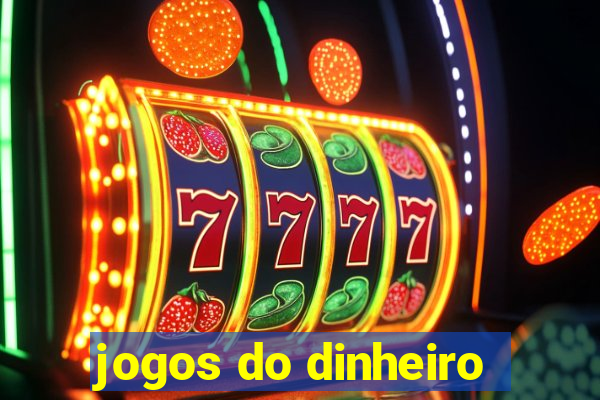 jogos do dinheiro