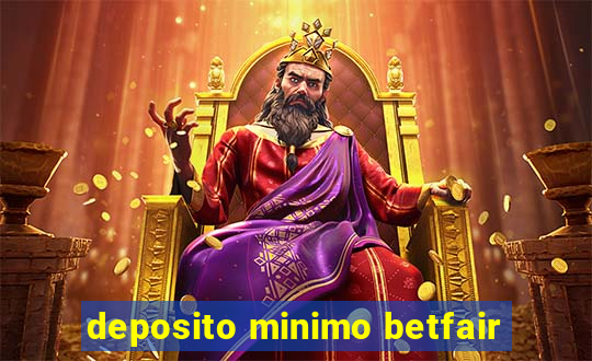 deposito minimo betfair