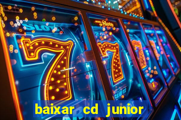 baixar cd junior marques 2024