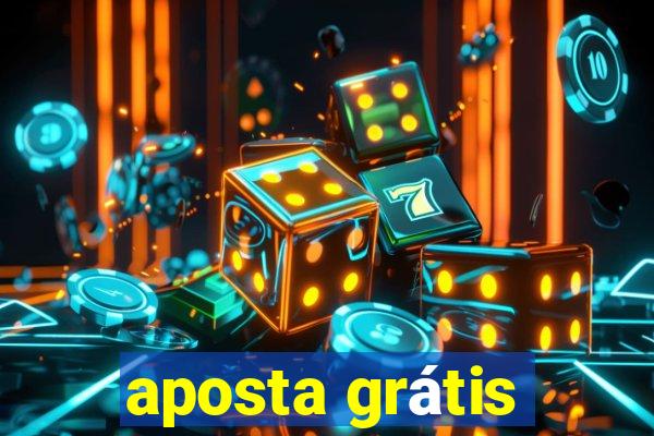 aposta grátis