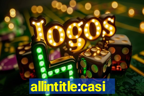 allintitle:casino