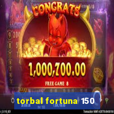 torbal fortuna 150