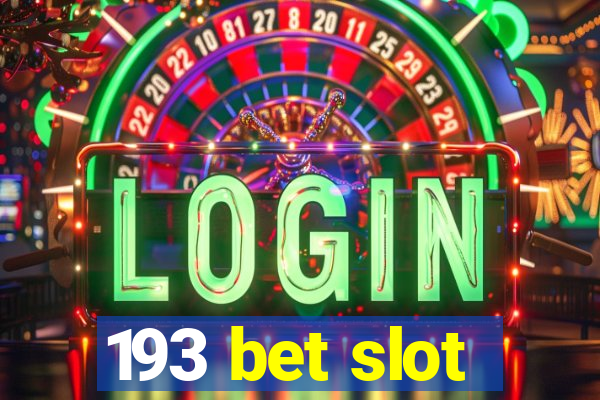 193 bet slot