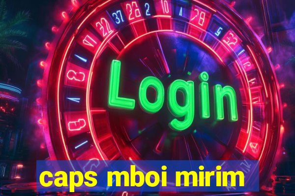 caps mboi mirim