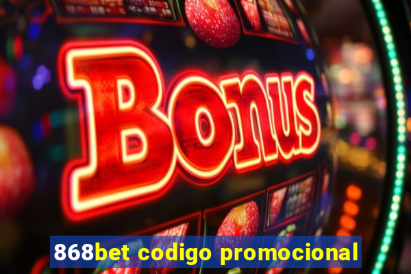 868bet codigo promocional