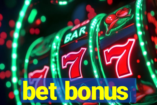 bet bonus