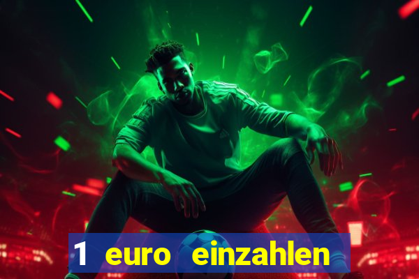 1 euro einzahlen casino 2021