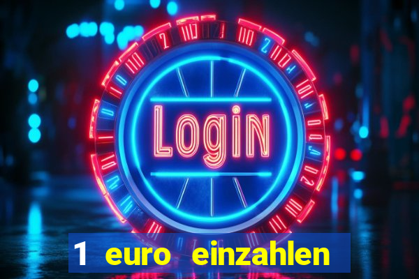 1 euro einzahlen casino 2021