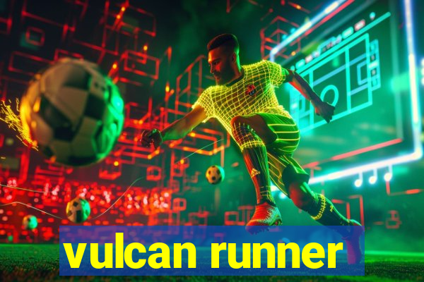 vulcan runner