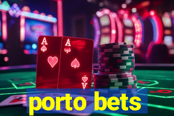 porto bets