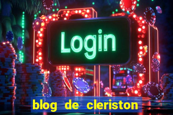 blog de cleriston silva serrinha bahia