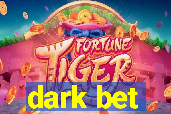 dark bet