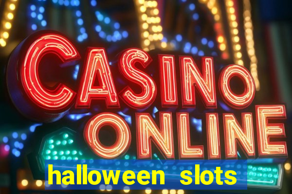 halloween  slots