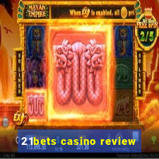 21bets casino review