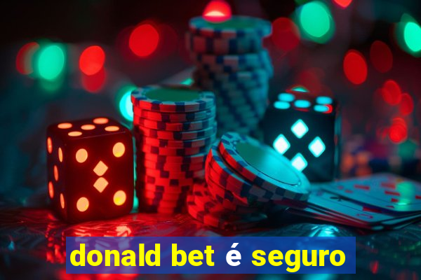 donald bet é seguro