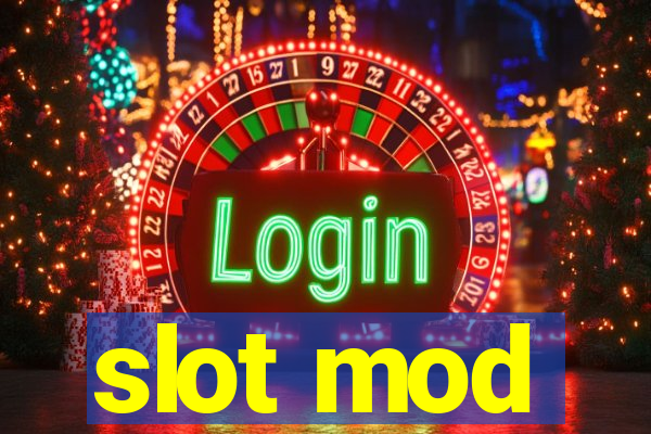 slot mod