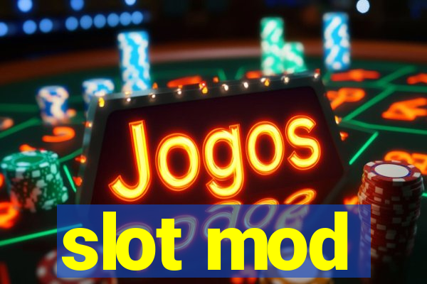 slot mod