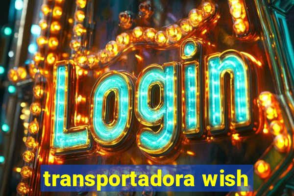 transportadora wish