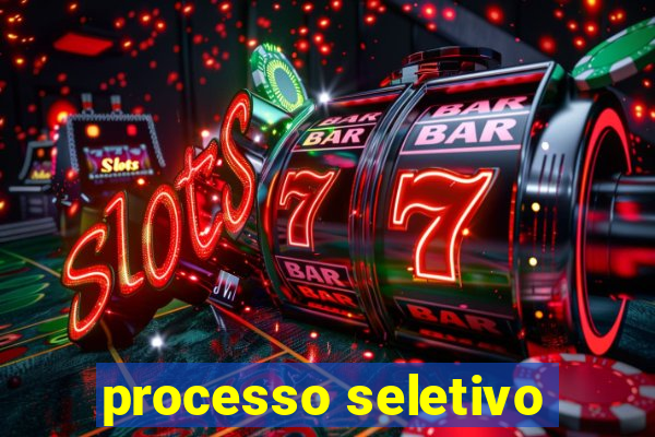 processo seletivo