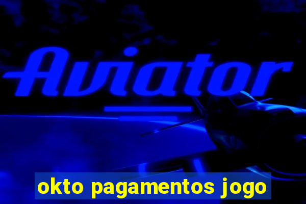 okto pagamentos jogo