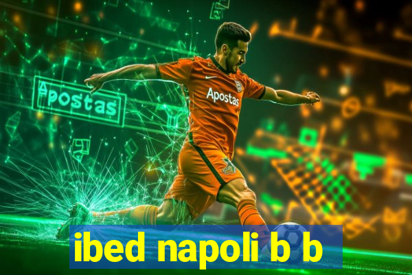 ibed napoli b b