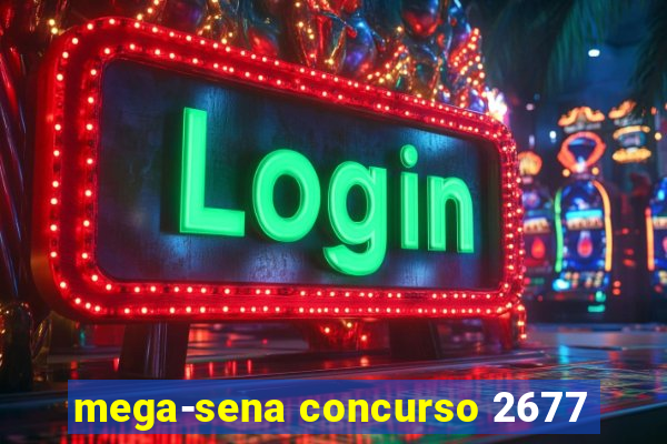 mega-sena concurso 2677