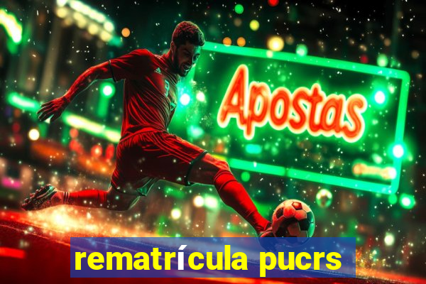 rematrícula pucrs