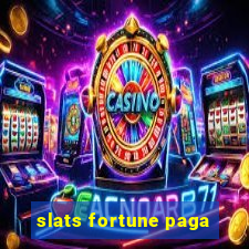 slats fortune paga