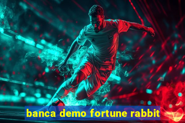 banca demo fortune rabbit