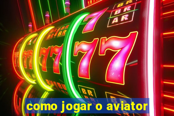 como jogar o aviator