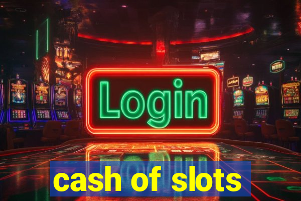 cash of slots