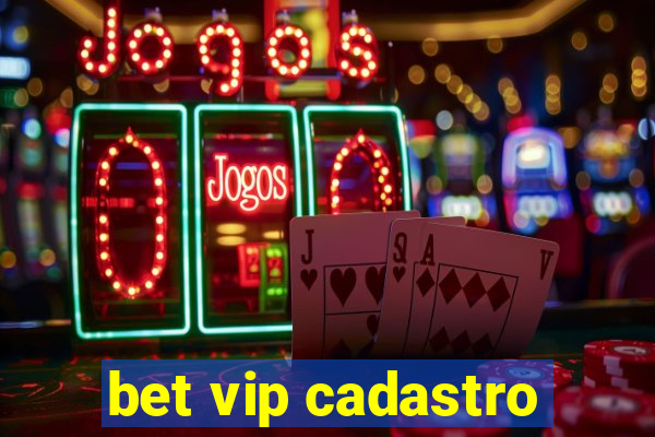 bet vip cadastro