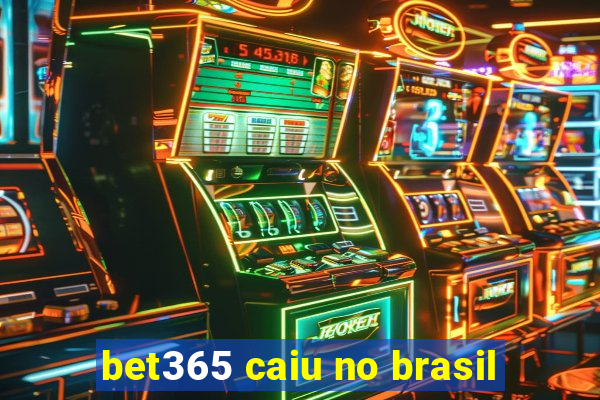 bet365 caiu no brasil