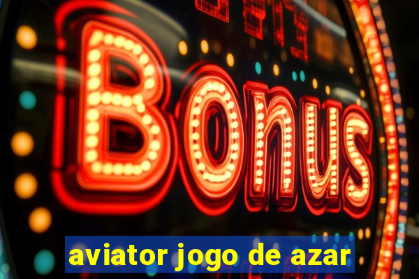 aviator jogo de azar